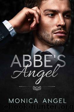 Abbe's Angel (The Loring Family Saga Book 1) by Monica Angel