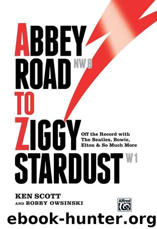 Abbey Road to Ziggy Stardust by Ken Scott & Bobby Owsinski