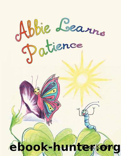 Abbie Learns Patience by Ross Kuehn
