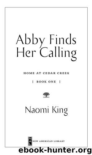 Abby Finds Her Calling by Naomi King