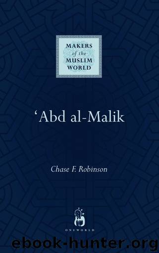 Abd al-Malik by Chase Robinson