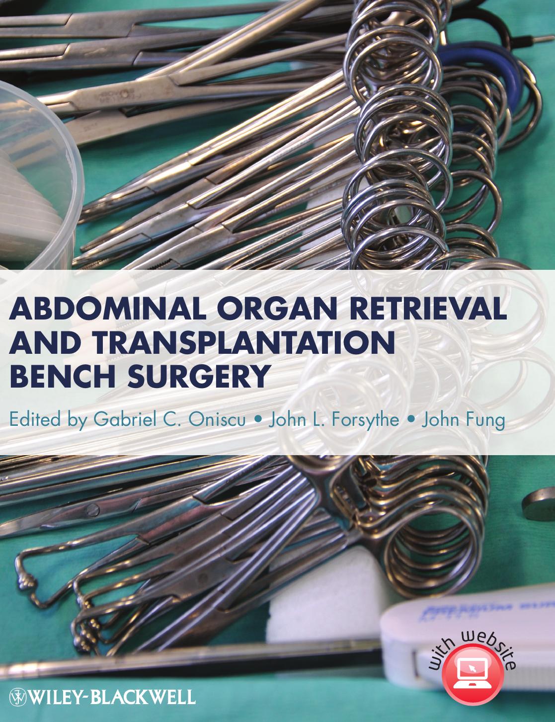 Abdominal Organ Retrieval and Transplantation Bench Surgery by Gabriel Oniscu John Forsythe John Fung