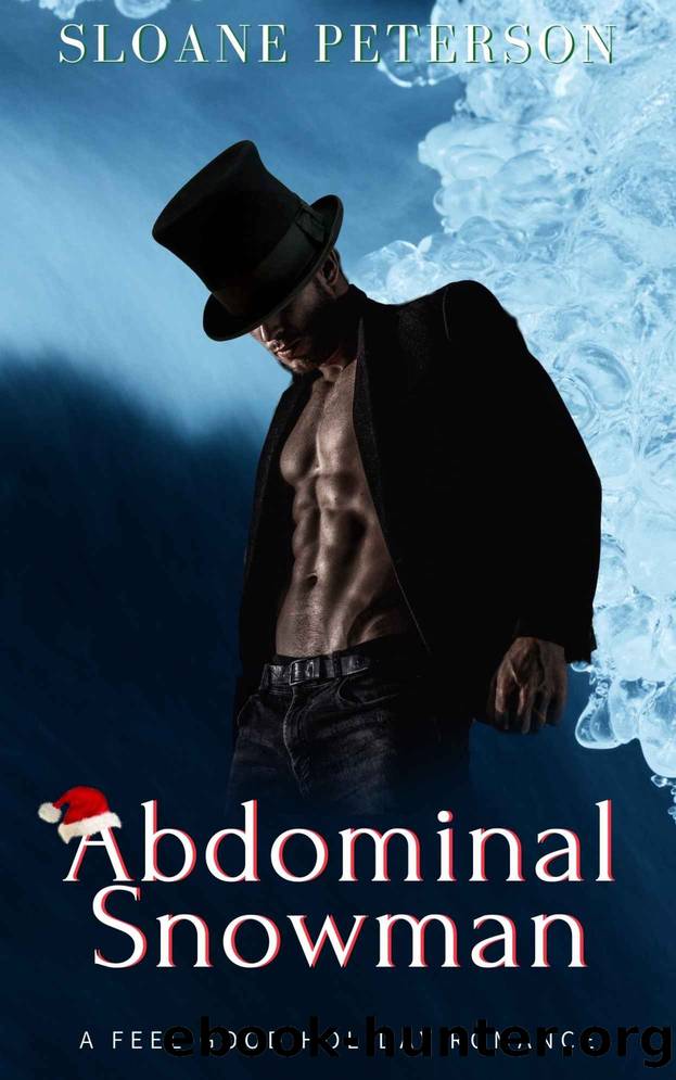 Abdominal Snowman: A Feel Good Holiday Romance by Sloane Peterson