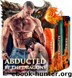 Abducted By The Dragons: The Complete Series by Hollie Hutchins