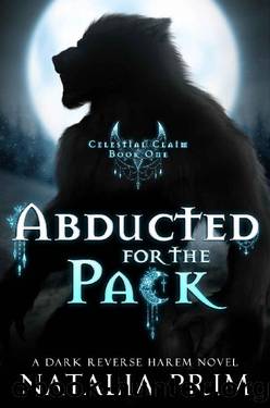 Abducted for the Pack (Celestial Claim Book 1) by Natalia Prim