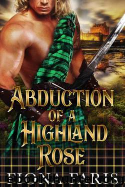 Abduction 0f A Highland Rose (Tales 0f Blair Castle Book 1) by Fiona Faris