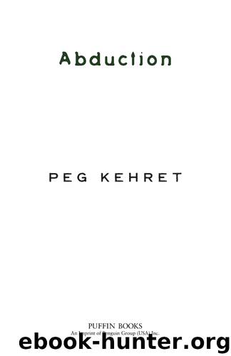 Abduction! by Peg Kehret