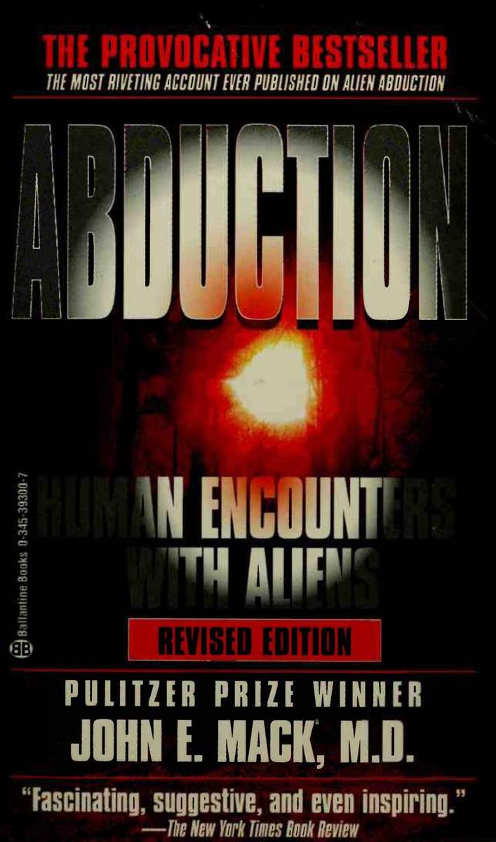 Abduction: Human Encounters with Aliens by John E. Mack