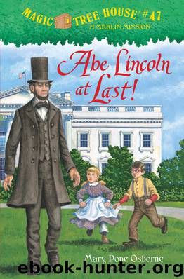 Abe Lincoln at Last! by Mary Pope Osborne