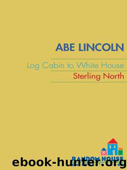 Abe Lincoln by Sterling North