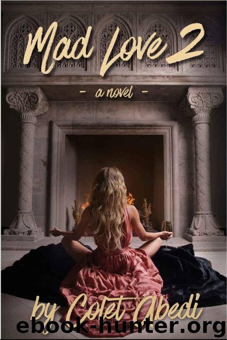 Abedi, Colet - [Mad Love 02] - Mad Love 2 by Colet Abedi