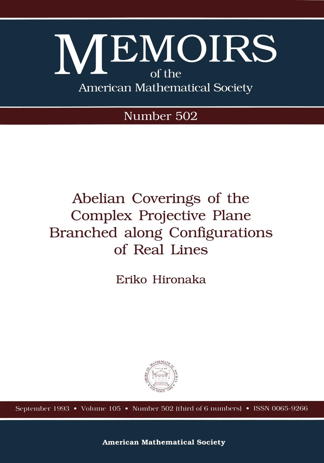 Abelian Coverings of the Complex Projective Plane Branched Along Configurations of Real Lines (Memoirs of the American Mathemat by Eriko Hironaka