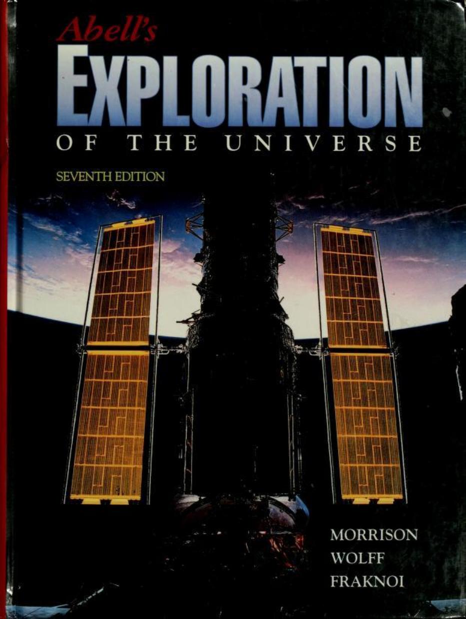 Abell's Exploration of the Universe (Abell's Exploration of the Universe, 7th Ed) by David Morrison Sidney Wolff Andrew Fraknoi