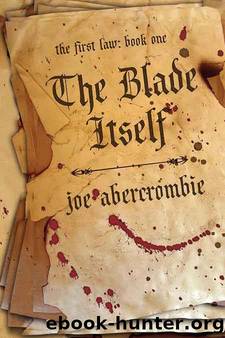 Abercrombie, Joe - The First Law 01 - The Blade Itsself by Abercrombie Joe