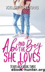 Abi and the Boy She Loves by Kelsie Stelting