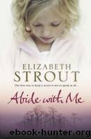 Abide With Me by Elizabeth Strout