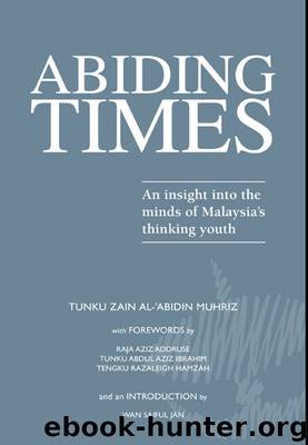 Abiding Times by Tunku Zain Al-'Abidin Muhriz