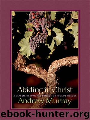 Abiding in Christ by Andrew Murray