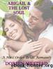 Abigail & the Lost Soul: A Mail Order Bride Romance by Doreen Milstead