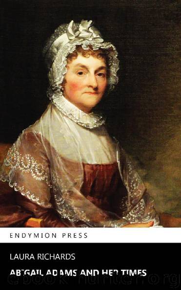 Abigail Adams and Her Times by Laura Richards