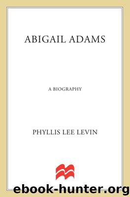 Abigail Adams by Phyllis Lee Levin