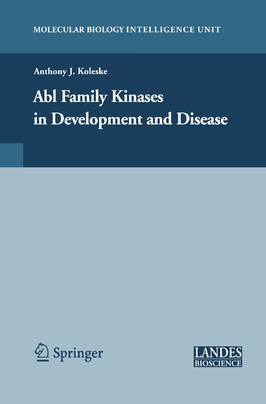Abl Family Kinases in Development and Disease by Anthony J. Koleske Ph.D. (auth.)