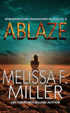 Ablaze (Shenandoah Shadows Novella Book 3) by Melissa F. Miller