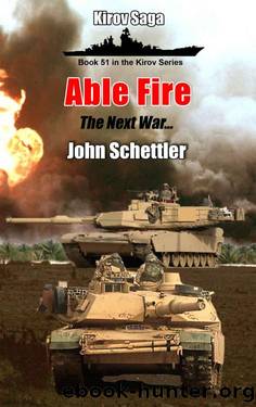 Able Fire- the Next War by John Schettler