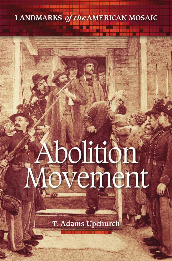 Abolition Movement by T. Adams Upchurch