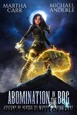 Abomination in the Bog (Academy of Necessary Magic Book 8) by Martha Carr & Michael Anderle