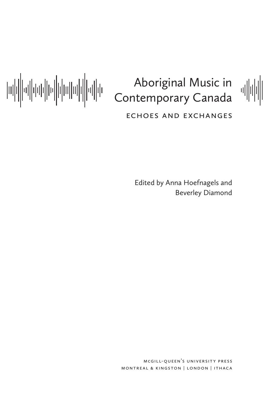 Aboriginal Music in Contemporary Canada: Echoes and Exchanges by Anna Hoefnagels Beverley Diamond