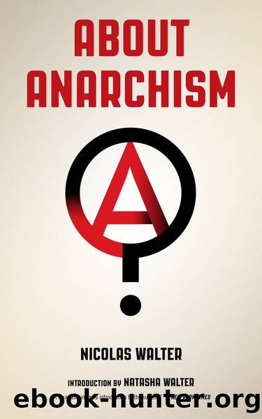 About Anarchism by Walter Nicolas.;Walter Natasha;