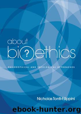 About Bioethics, Volume 1 by Nicholas Tonti-Filippini
