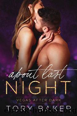 About Last Night (Vegas After Dark Book 4) by Tory Baker