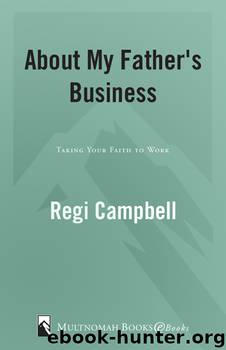 About My Father's Business by Regi Campbell
