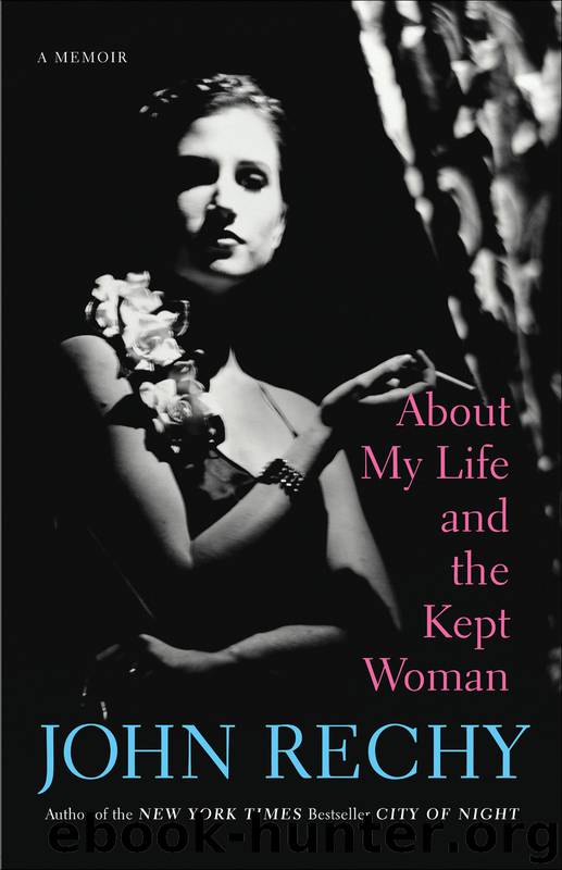 About My Life and the Kept Woman by John Rechy