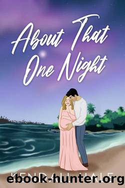 About That One Night (Happily Ever Mishaps Book 3) by Kendall Hale