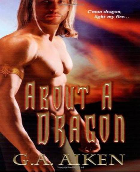 About a Dragon by G. A. Aiken