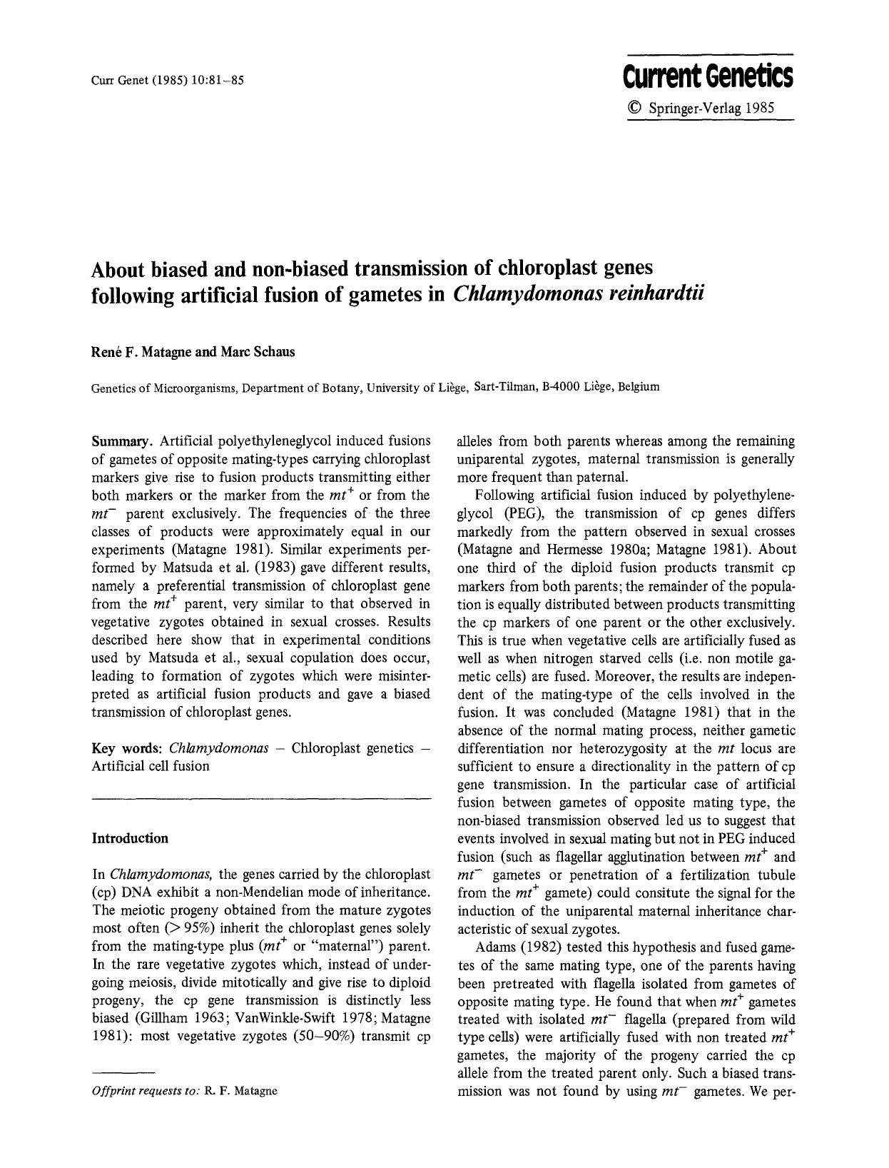 About biased and non-biased transmission of chloroplast genes following artificial fusion of gametes in <Emphasis Type="Italic">Chlamydomonas reinhardtii<Emphasis> by Unknown
