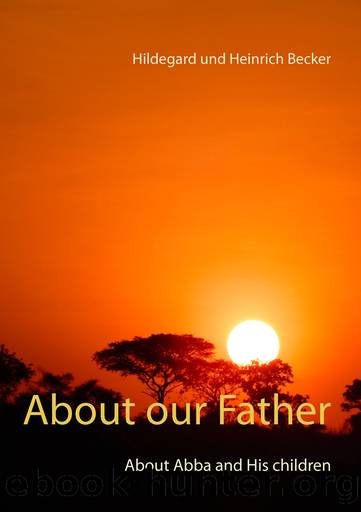 About our Father by Hildegard und Heinrich Becker