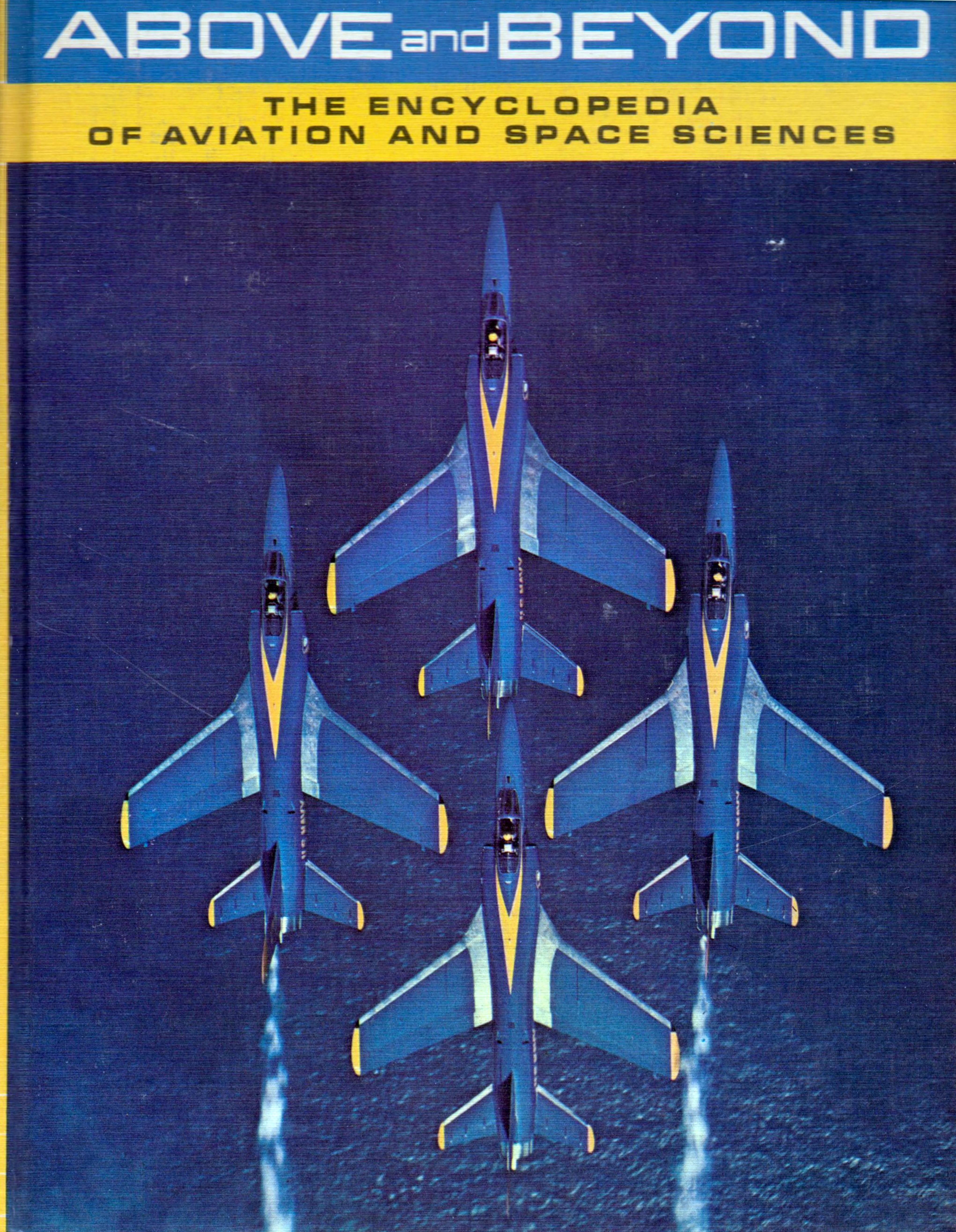 Above and Beyond The Encyclopedia of Aviation and Space Sciences vol.8 by Unknow