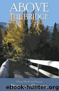 Above the Bridge by Deborah Garner