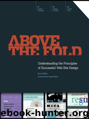 Above the Fold: Understanding the Principles of Successful Web Site Design by Miller Brian