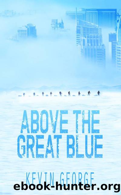Above the Great Blue (The Great Blue Above Book 7) by Kevin George