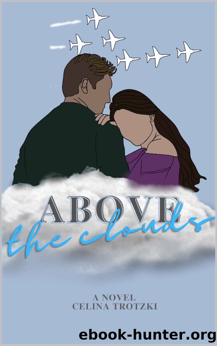 Above the clouds by Trotzki Celina & Trotzki Celina