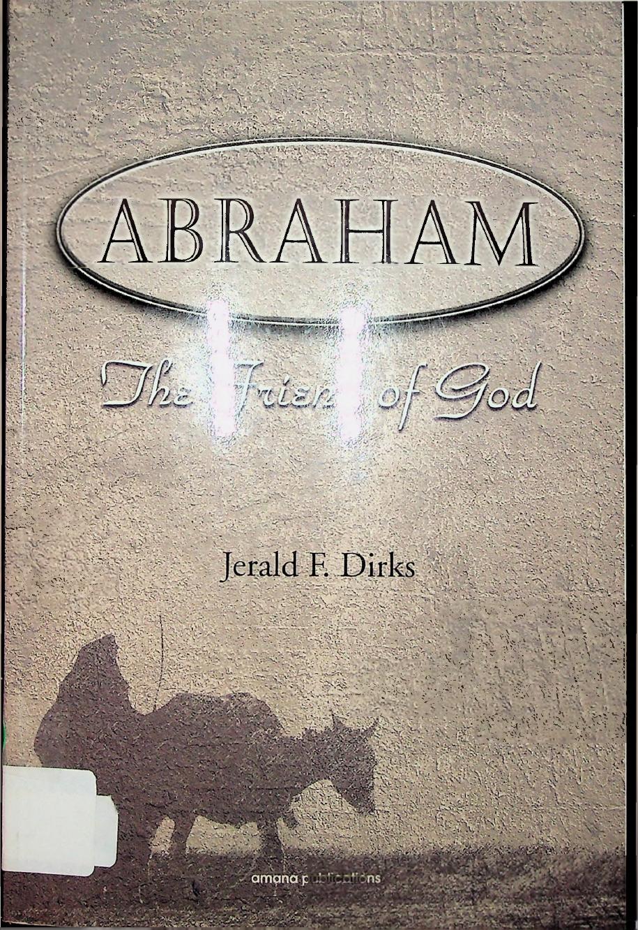 Abraham - The Friend of God by Jerald F Dirks