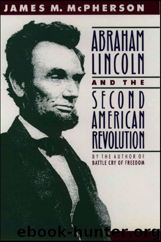 Abraham Lincoln and the Second American Revolution by James M. McPherson