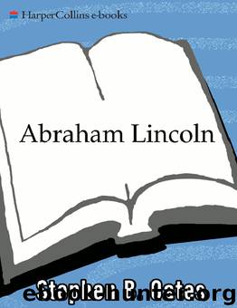 Abraham Lincoln by Stephen B. Oates