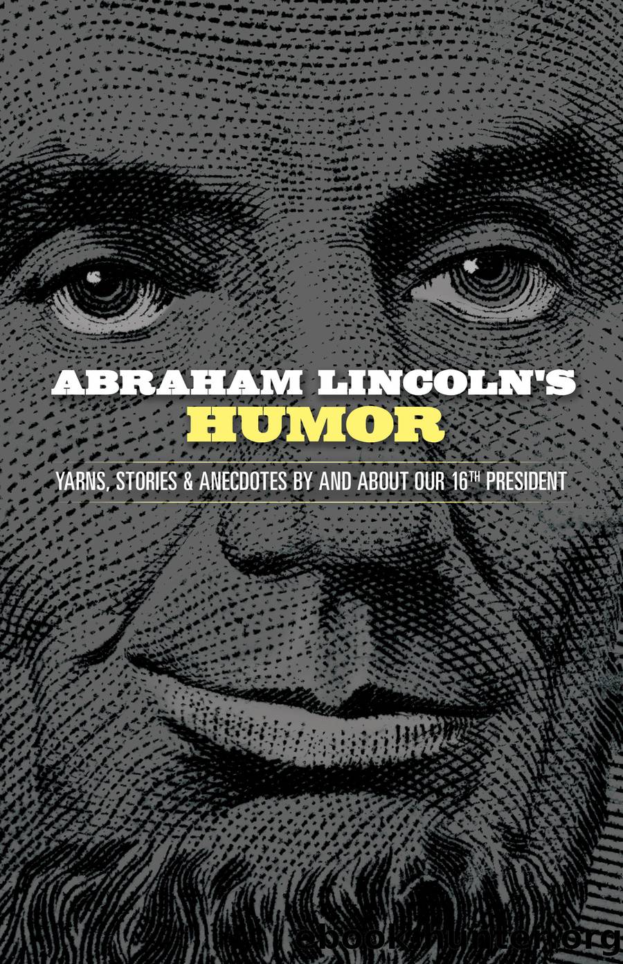Abraham Lincoln's Humor by Grafton John;