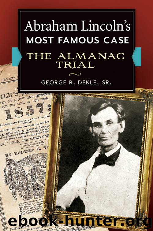 Abraham Lincoln's Most Famous Case by George Dekle